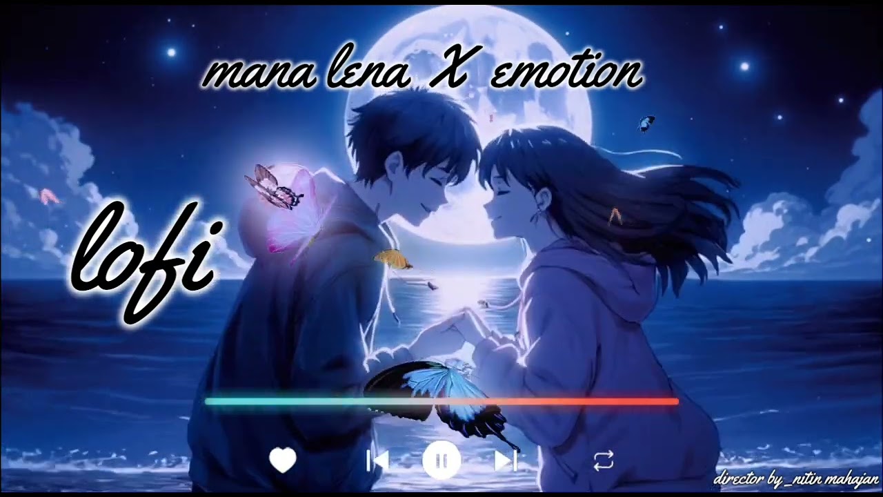 Mana lena  X  emotions lofi song #song#lovesong#telwinder#coversong#toxic#love#aa23#night#lofi#song 