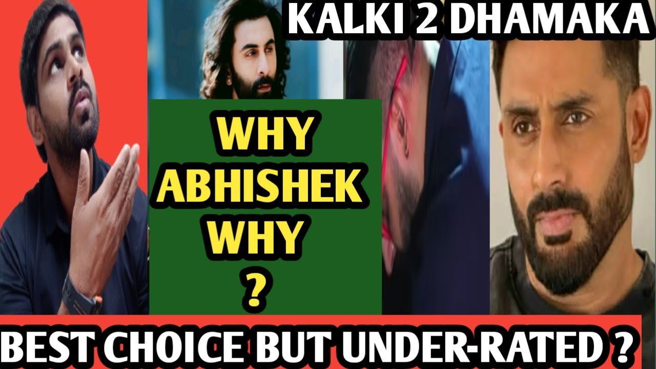 ABHISHEK BACHCHAN - BEST CHOICE FOR KALKI 2 MOVIE BUT UNDER-RATED ?