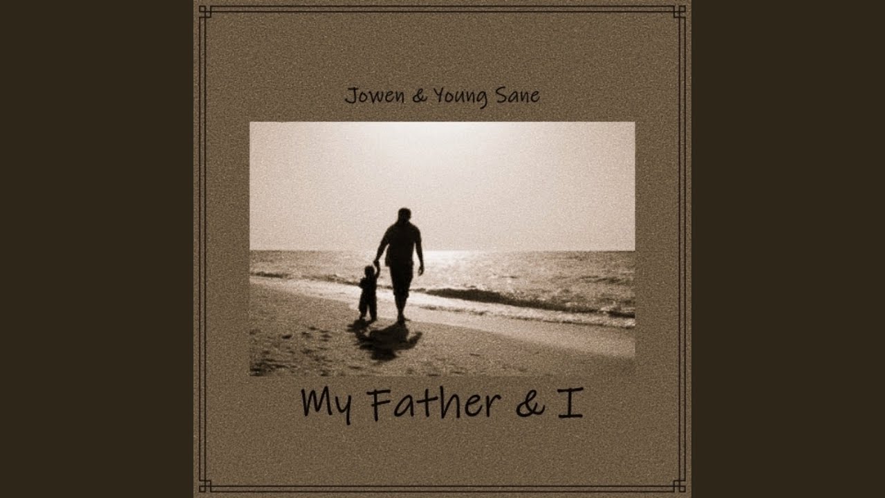 Jowen - My Father & I [Official Audio]