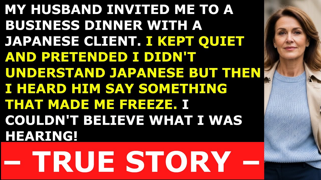 My husband didn't know I spoke Japanese. When I heard what he said about me at dinner...