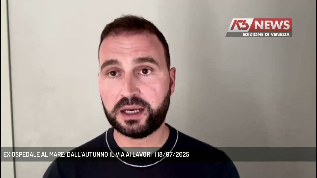 EX OSPEDALE AL MARE: DALL’AUTUNNO IL VIA AI LAVORI  | 18/07/2025