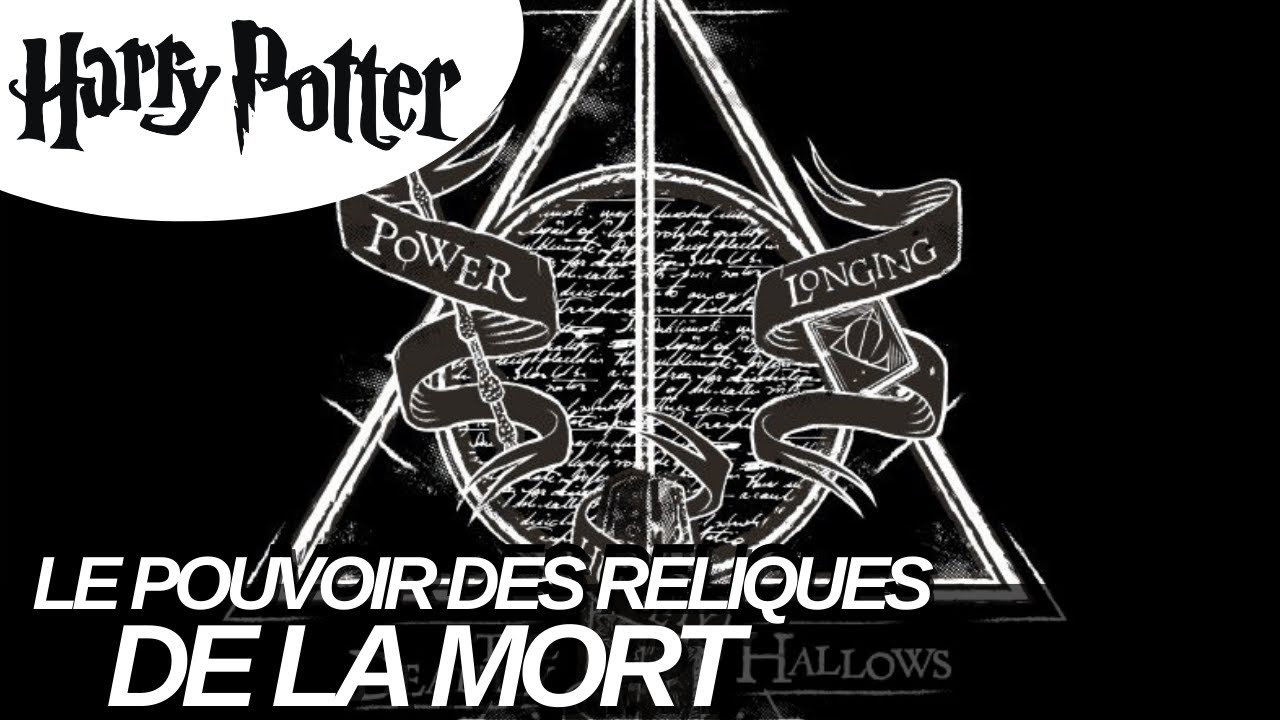 LE VÉRITABLE POUVOIR DES RELIQUES DE LA MORT !