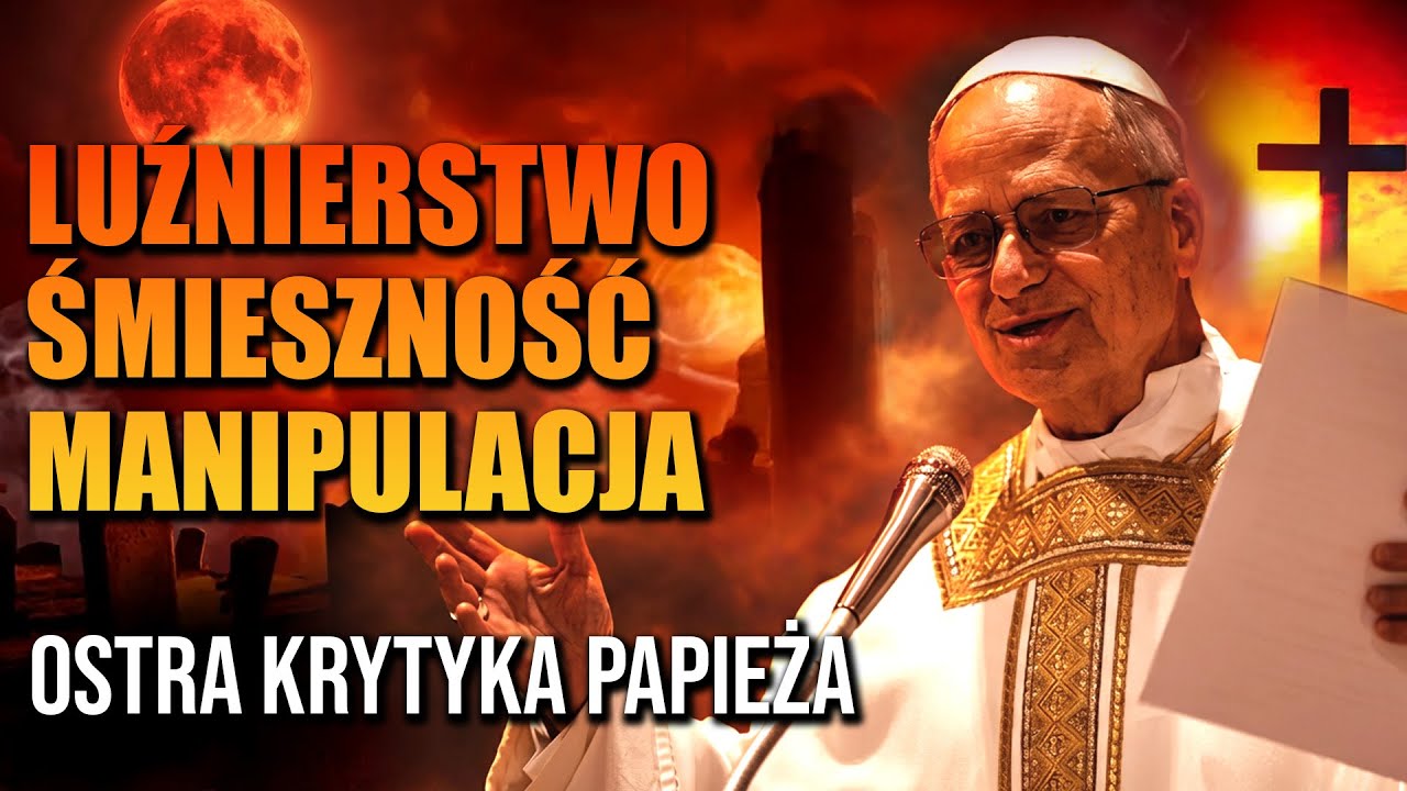 „Bluźnierstwo i Śmieszność” - Ostra Krytyka Papieża Leona