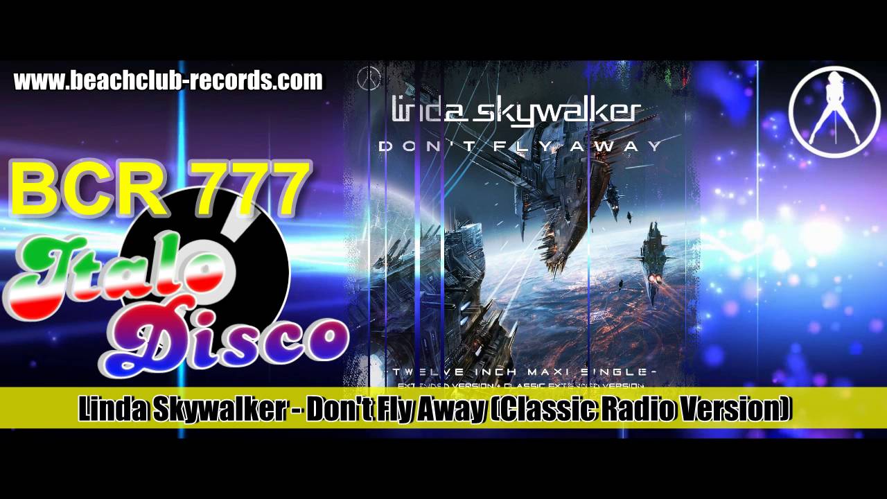 Linda Skywalker - Don't Fly Away (Classic Radio Version)