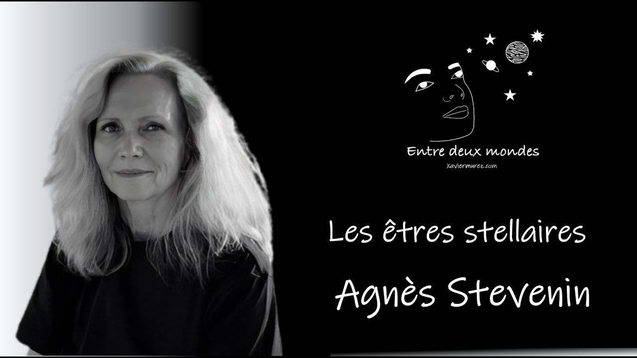 Interview - Les êtres stellaires, Agnès Stevenin