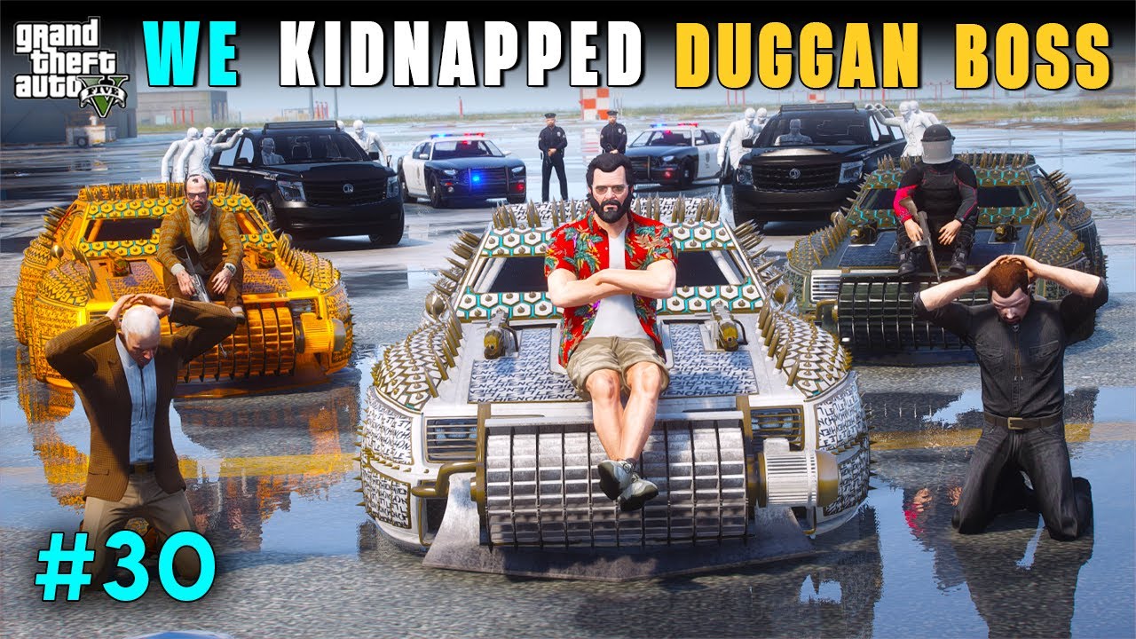 WE KIDNAPPED DUGGAN BOSS | GTA V GAMEPLAY #30
