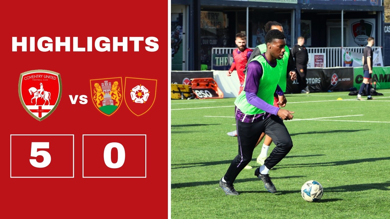 HIGHLIGHTS: Coventry United 5-0 Northampton O N Chenecks - 25/26