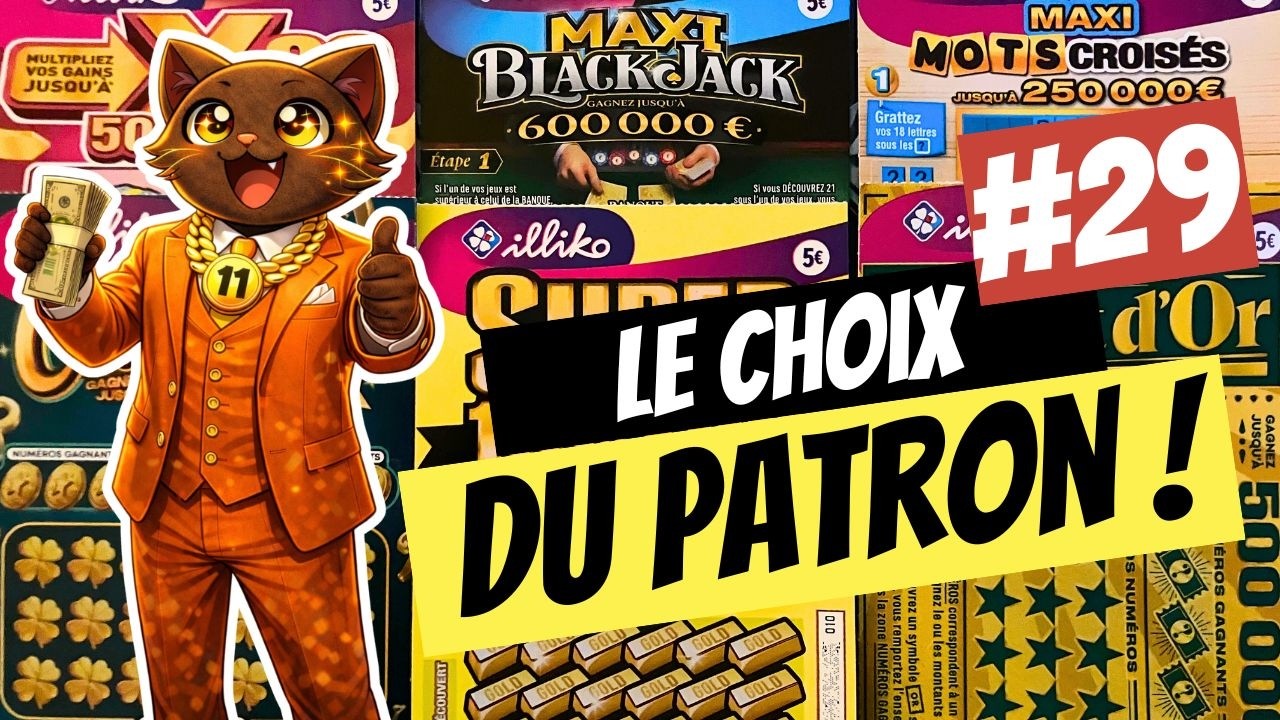 🍀 Mission Grattage : LE CHOIX DU PATRON #29 😎