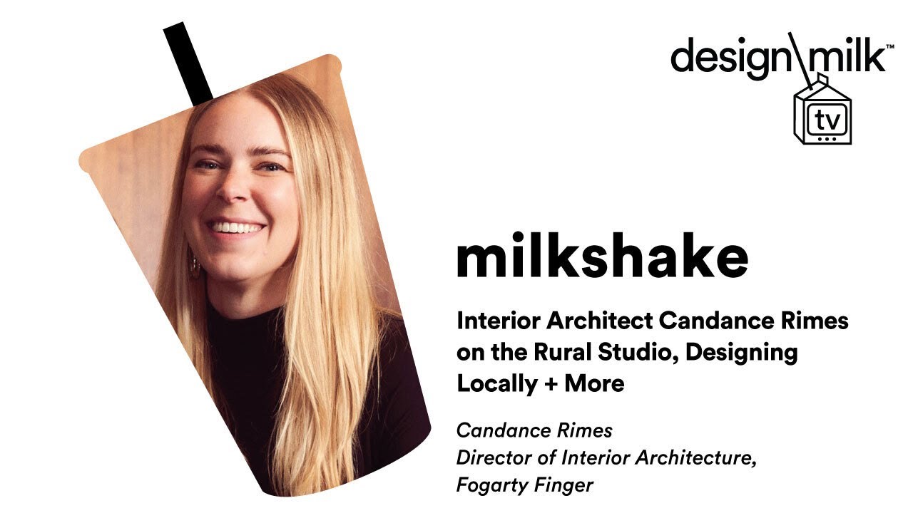 DMTV Milkshake: Interior Architect Candace Rimes on the Rural Studio, Designing Locally and More