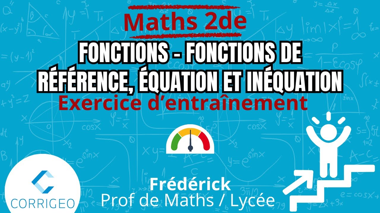 Maths seconde/ Exercice difficulté ⭐⭐ - Chapitre 7 : fonctions de référence, équation, inéquation.