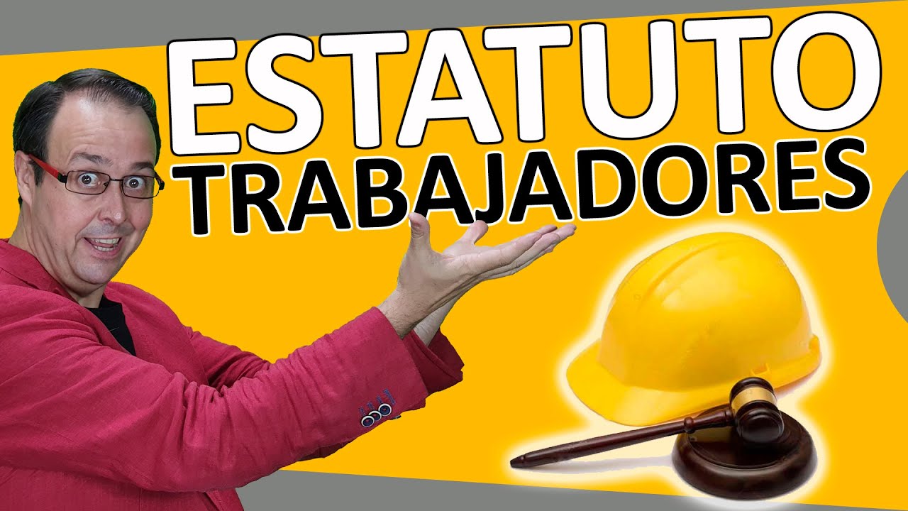 👷‍♂️⚖ ESTATUTO DE LOS TRABAJADORES, legislación LABORAL, Qué es, a quien obliga, q regula, objetivo
