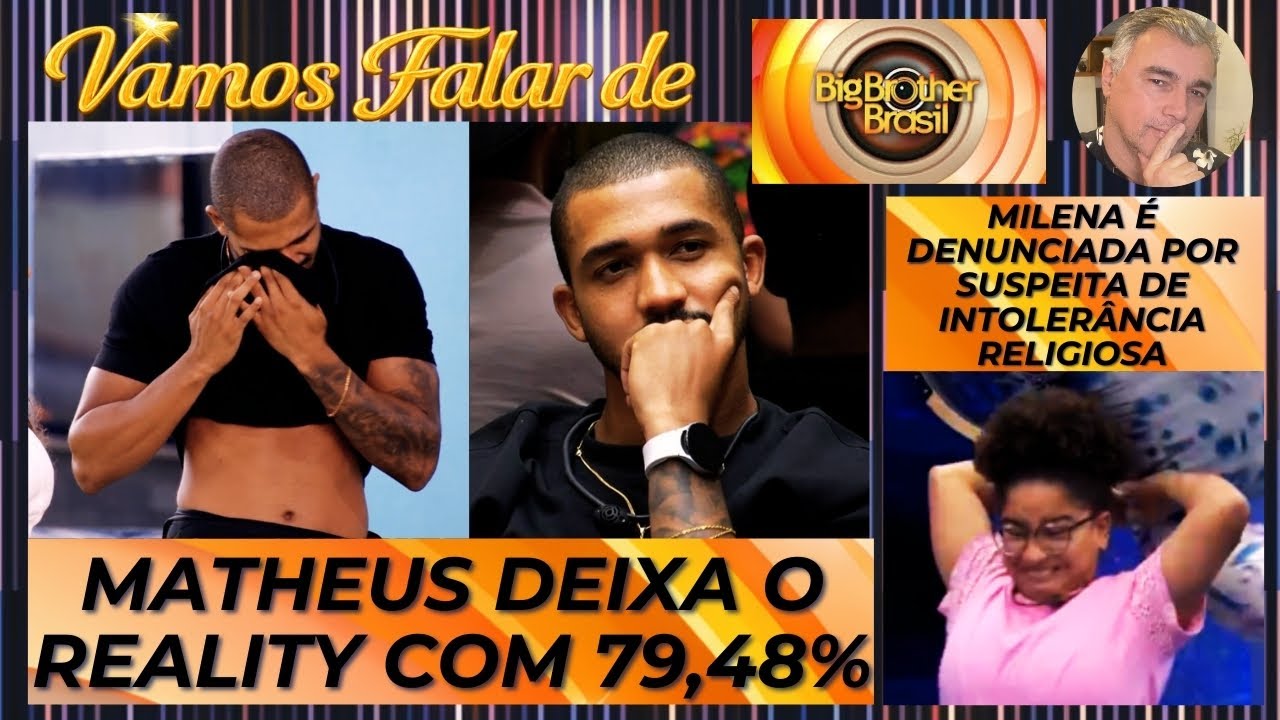 BBB 26: MATHEUS É ELIMINADO COM 79,48% * MILENA É DENUNCIADA POR SUSPEITA DE INTOLERÂNCIA RELIGIOSA