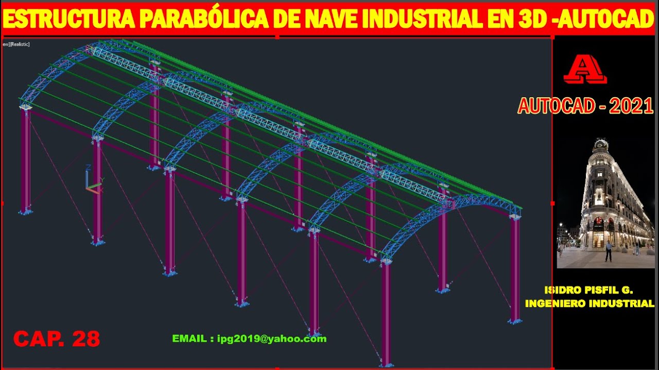 DISEÑO DE UNA ESTRUCTURA PARABÓLICA DE NAVE INDUSTRIAL EN 3D - AUTOCAD