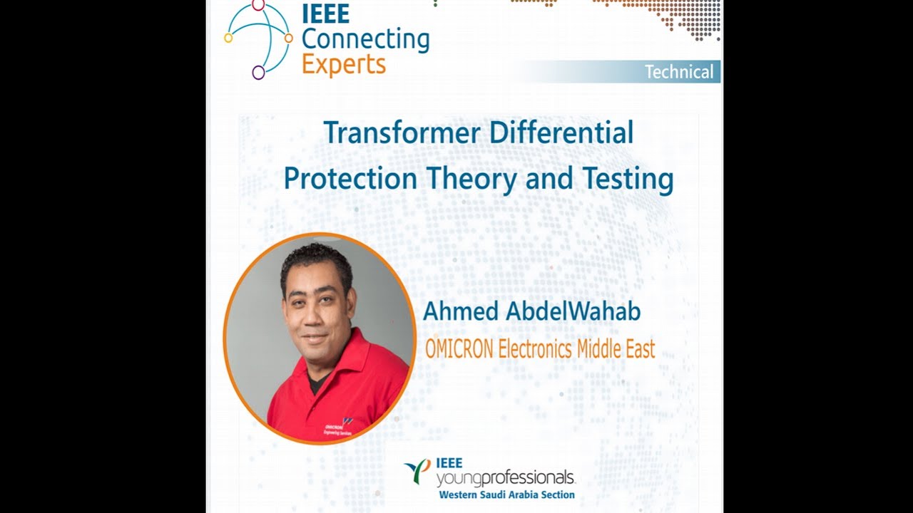 IEEE Connecting Experts || Transformer Differential protection theory and testing