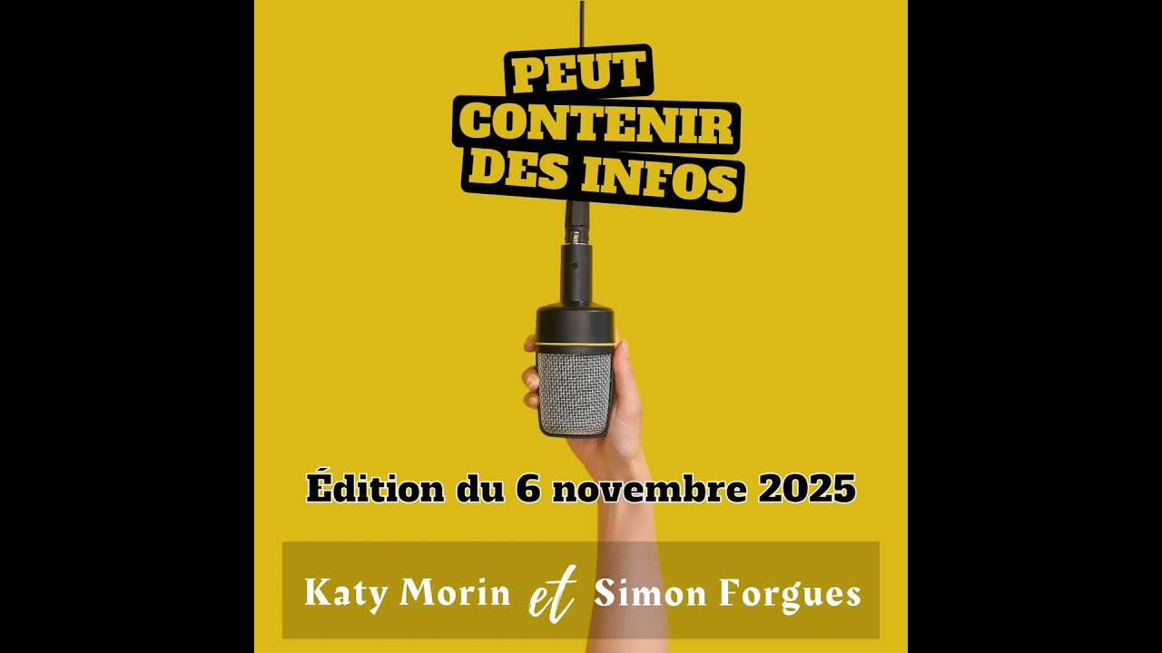 Édition du 6 novembre 2025 (Peut contenir des infos)