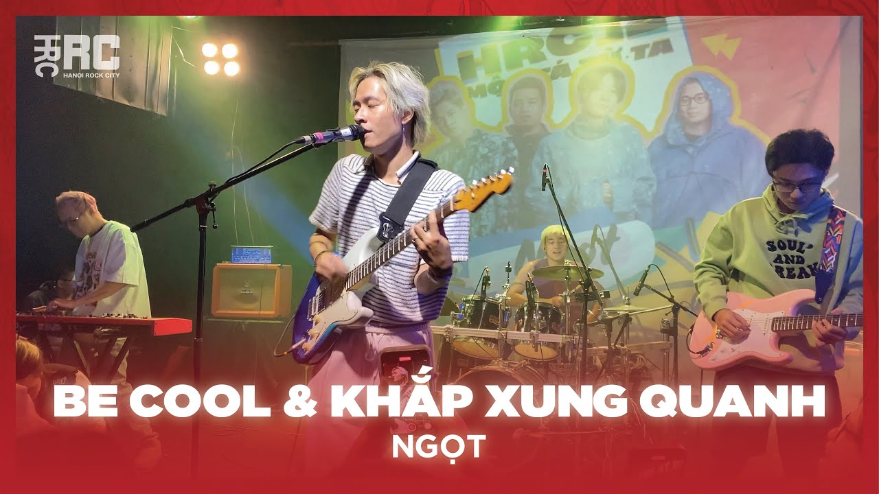 221211 Ngọt - Be Cool & Khắp Xung Quanh @ Hanoi Rock City 12th