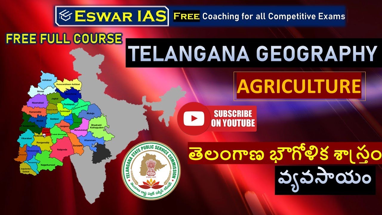 Telangana Geography | Agriculture | TSPSC | Eswar IAS | Free Complete Course |