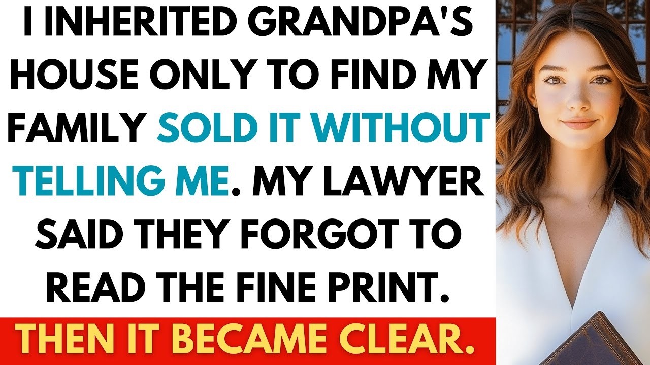 I Inherited Grandpa's House But My Family Sold It  They Had No Idea Grandpa Had a Backup Plan