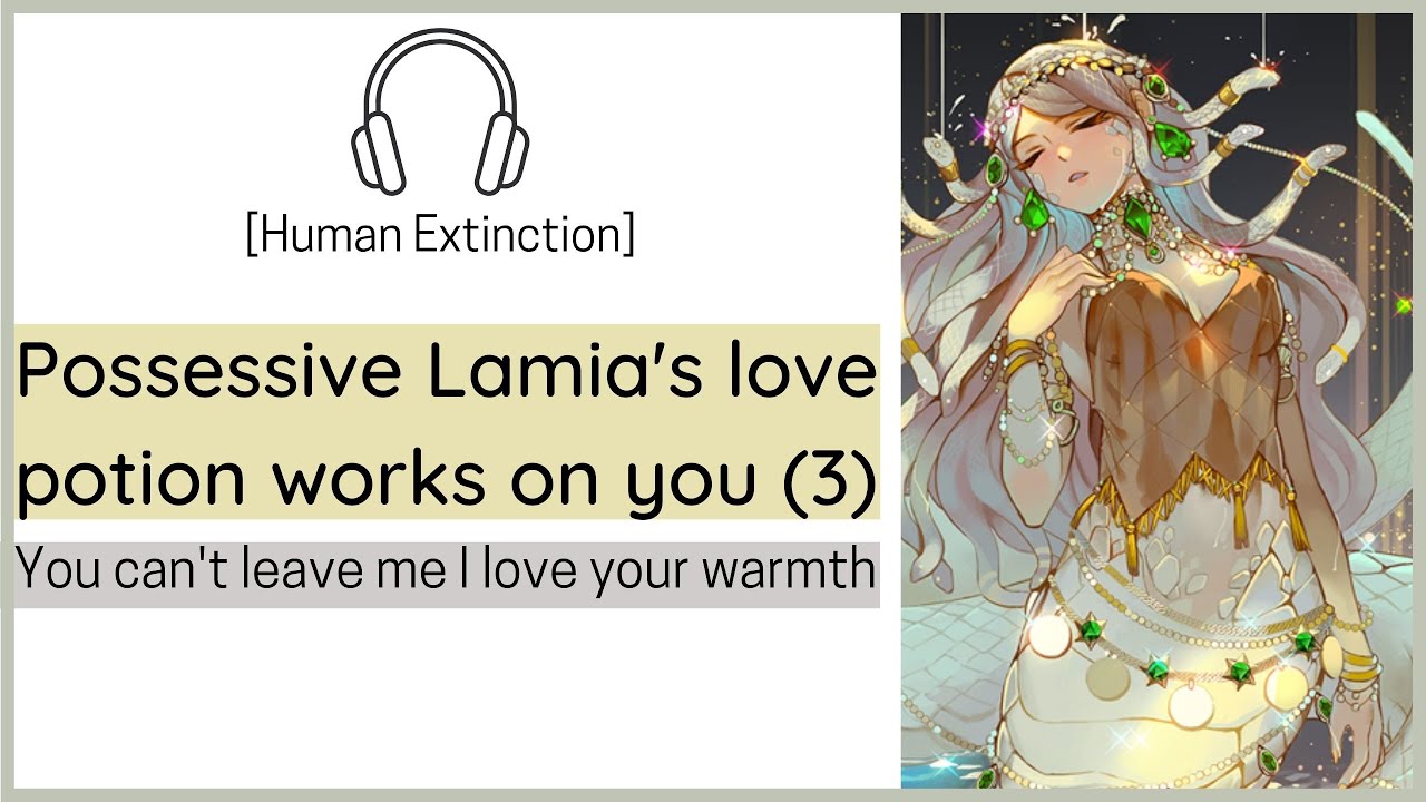 [Possessive Lamia Takes you Back to her Den] 3/4 Last human  //F4M//ASMR/VA