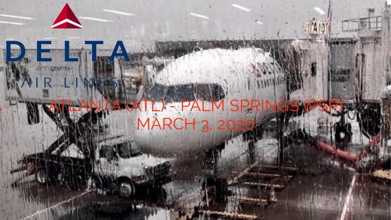 Delta Airlines: Atlanta to Palm Springs March 3, 2020