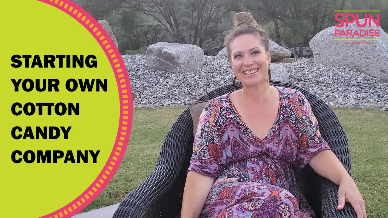 Starting A Cotton Candy Company - What You Need to Know