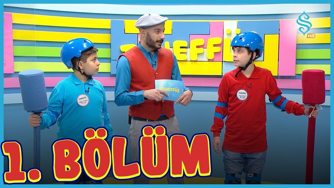 Teneff&uuml;s | 1.B&ouml;l&uuml;m