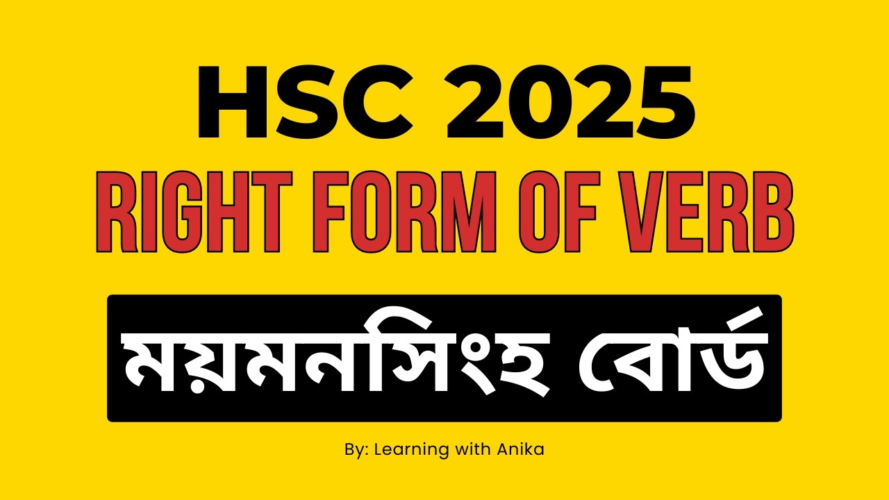 HSC 2025 Mymensingh Board Right Form of Verb | English 2nd Paper Solve | English Grammar