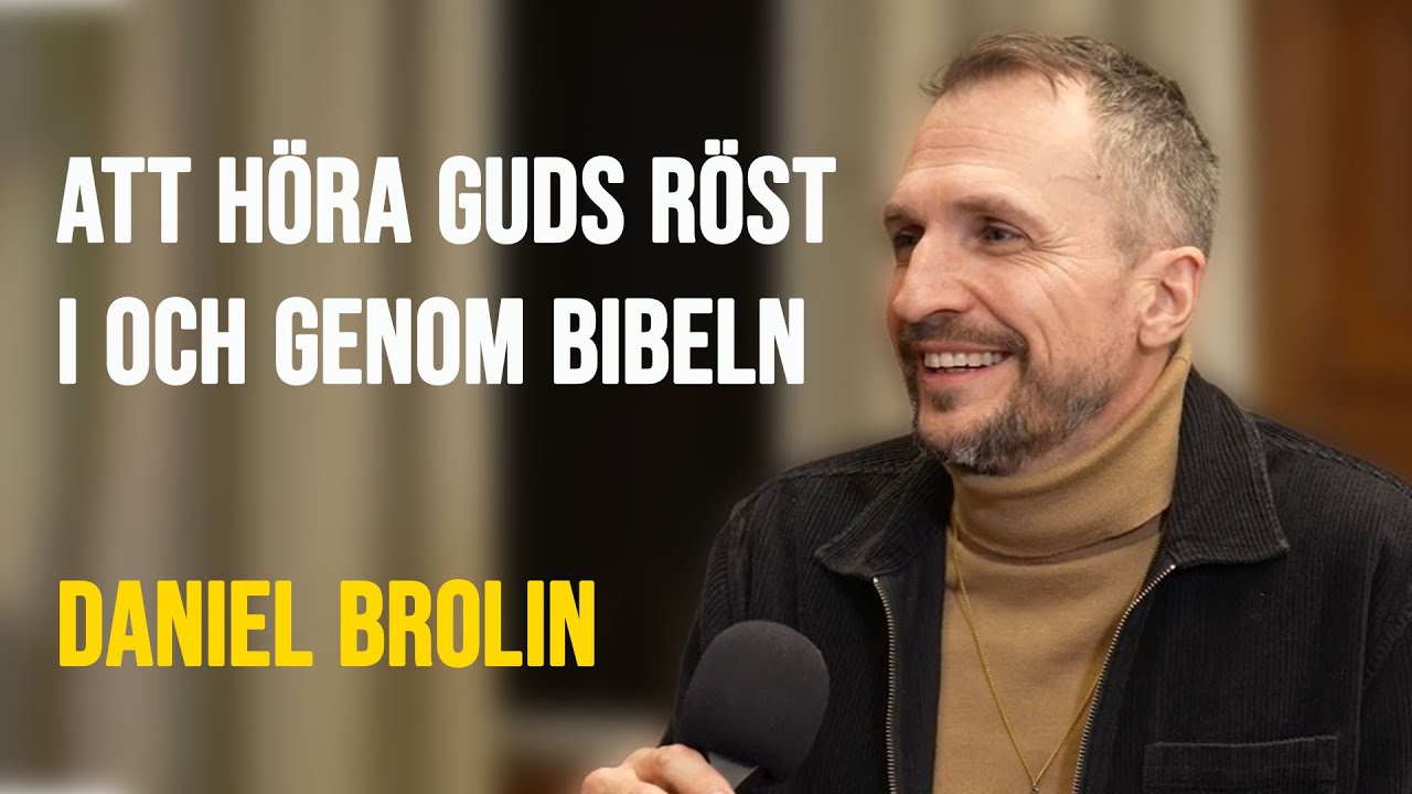 Guds röst i och genom bibeln | Daniel Brolin