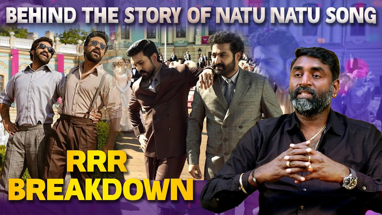 Behind the Whole Story of Natu Natu Song RRR BreakDown | Dop Senthil Kumar Exclusive Interview