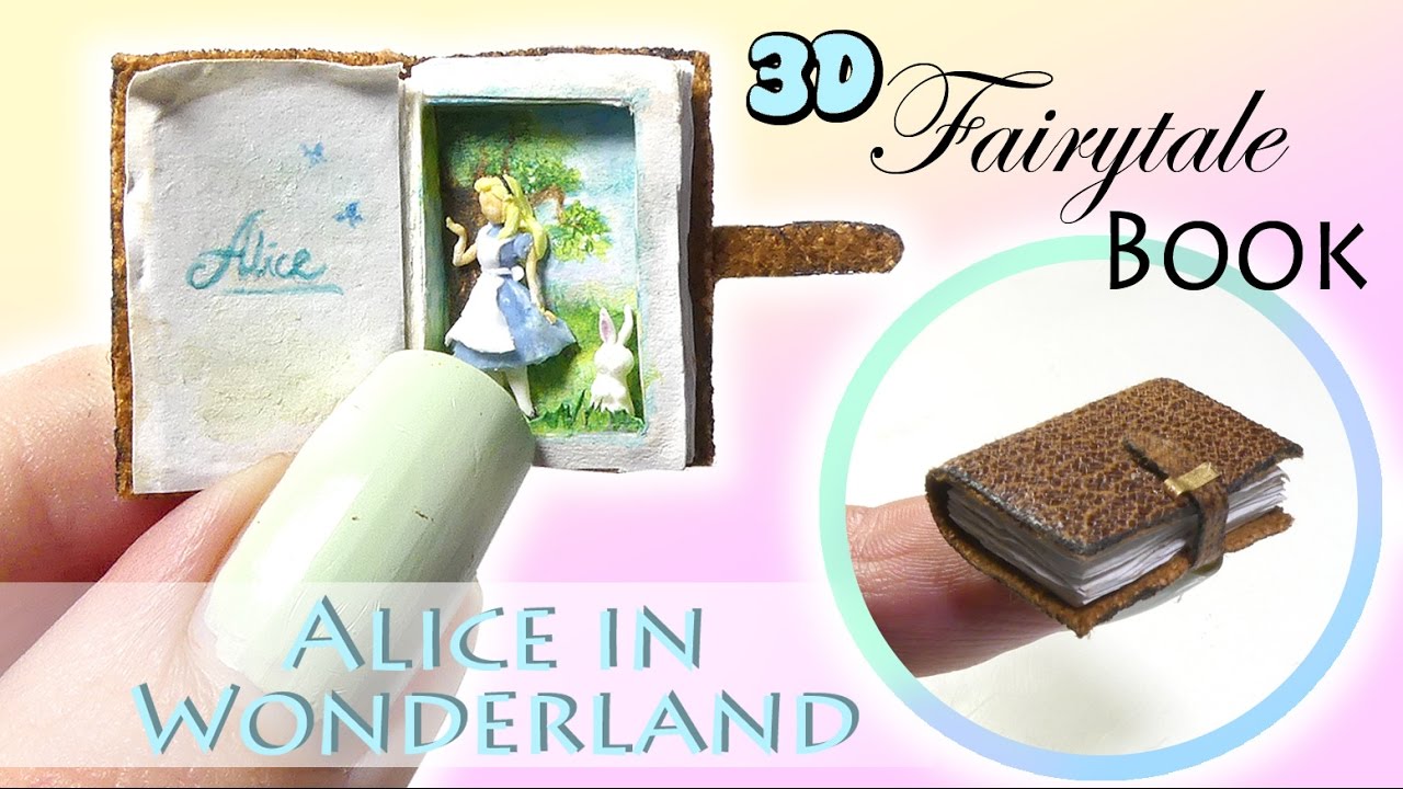Mini Fairytale Book Tutorial // DIY 3D Alice In Wonderland Miniature Book