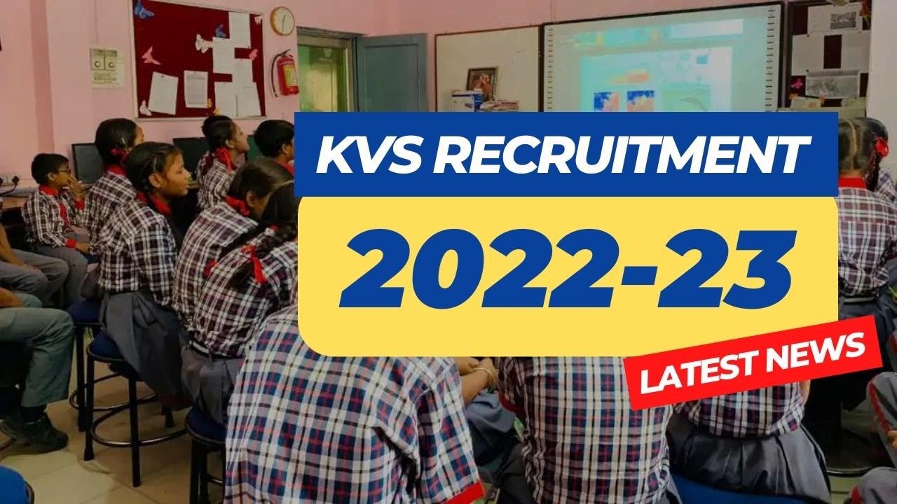 KVS Recruitment 2022: Notification, PRT, TGT, PGT Apply Online | KVS Recruitment | KVS Notification
