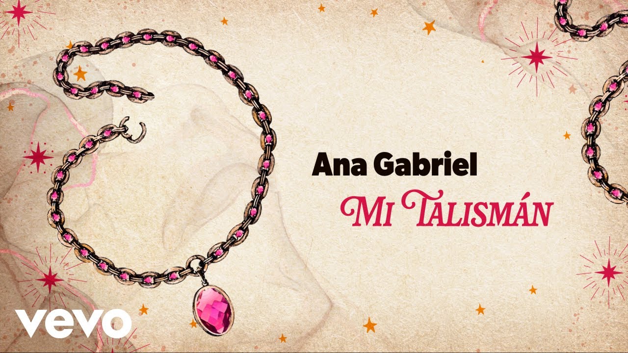 Ana Gabriel - Mi Talismán (Letra/Lyrics)