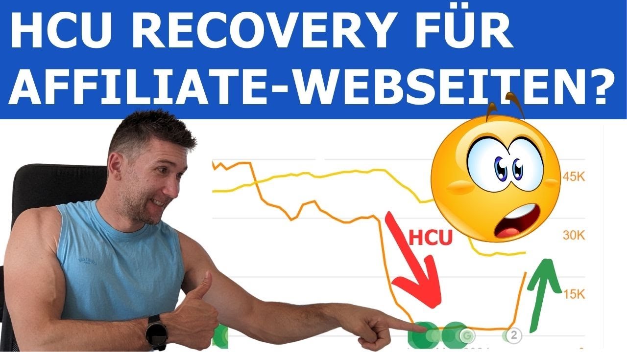 HCU Recovery für Affiliate-Webseiten jetzt möglich? (Google Core Update August 2024)