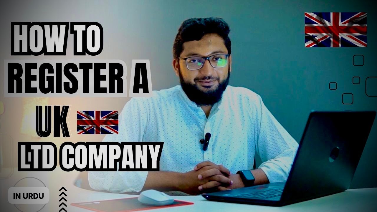 Step-by-Step Guide to Registering Your UK LTD Company | How to Register Company in UK