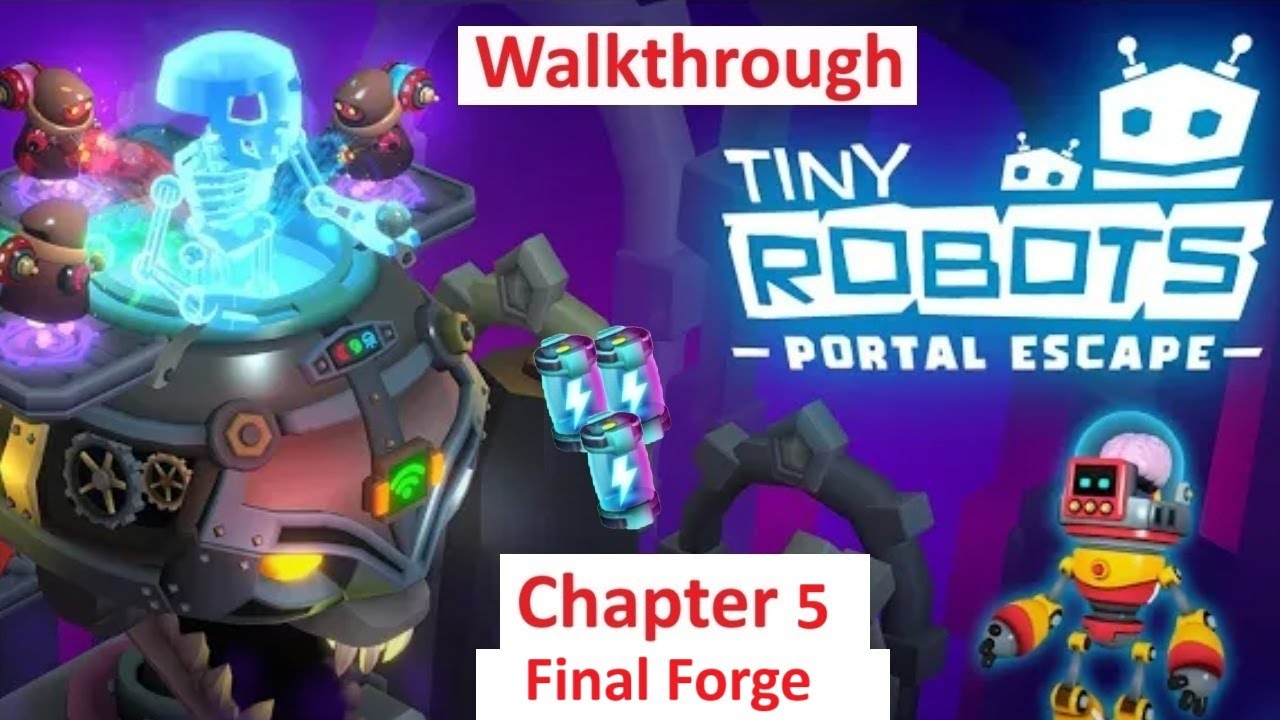 Tiny Robots Portal Escape Walkthrough Chapter 5 Robot Revelations Level 1 Final Forge