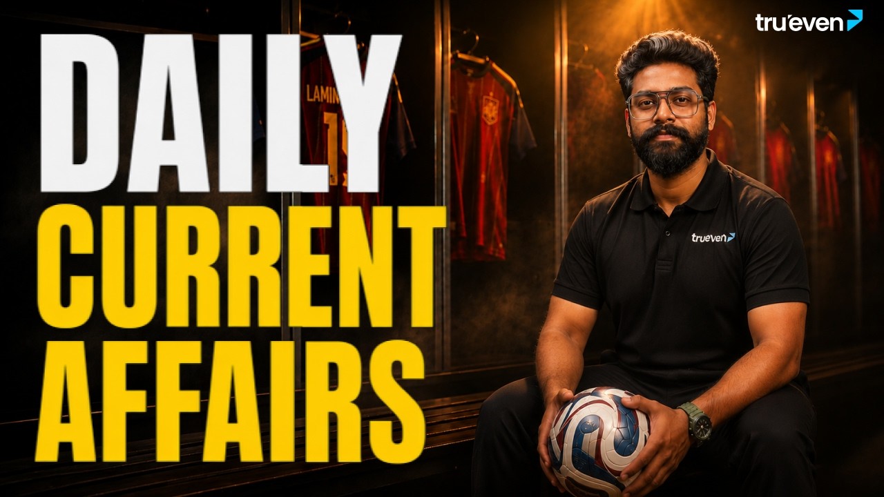 20 JULY 2026 DAILY CURRENT AFFAIRS MALAYALAM PSC | CURRENT AFFAIRS TODAY MALAYALAM | TRUEVEN PSC