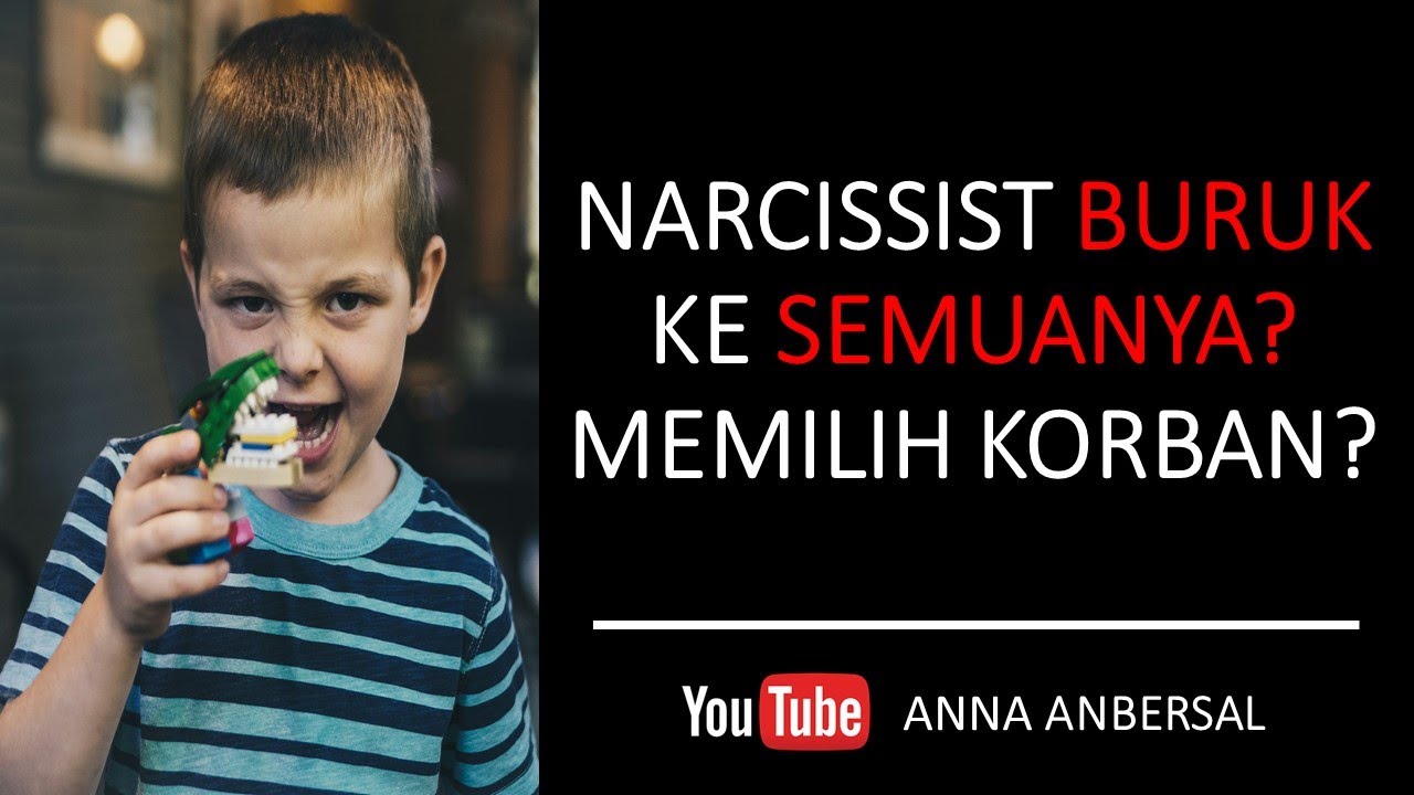 APAKAH NARCISSIST BURUK KE SEMUA ORANG? | MEMILIH KORBAN?