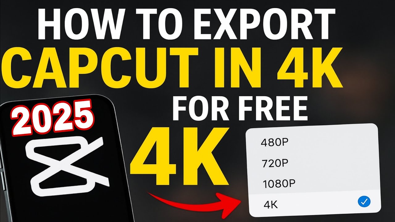 How to Export CapCut in 4K for FREE (2025)