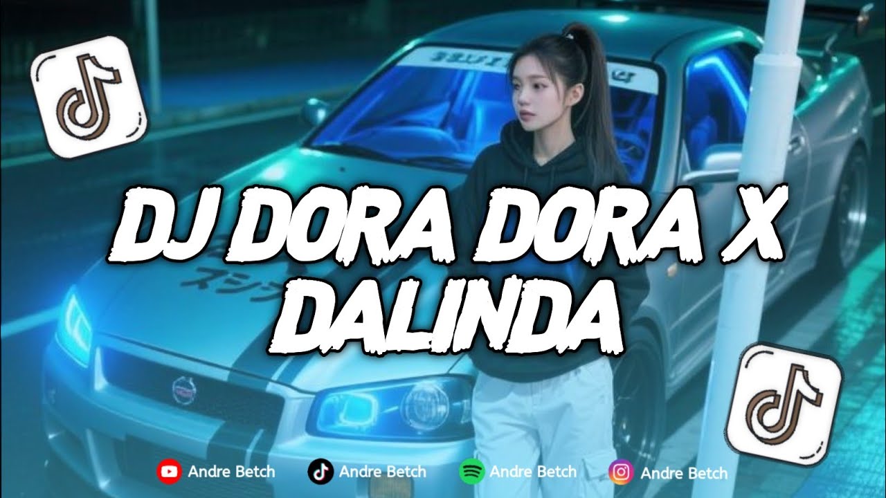 DJ DORA DORA X DALINDA SLOW BASS VIRAL TIKTOK 2026