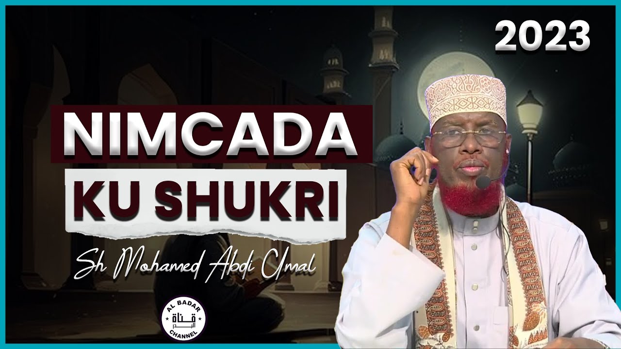 Ramadaan Nimcada Alle Ku Siiyey Ku Shukri ᴴᴰ┇► Sh Mohamed Abdi Umal