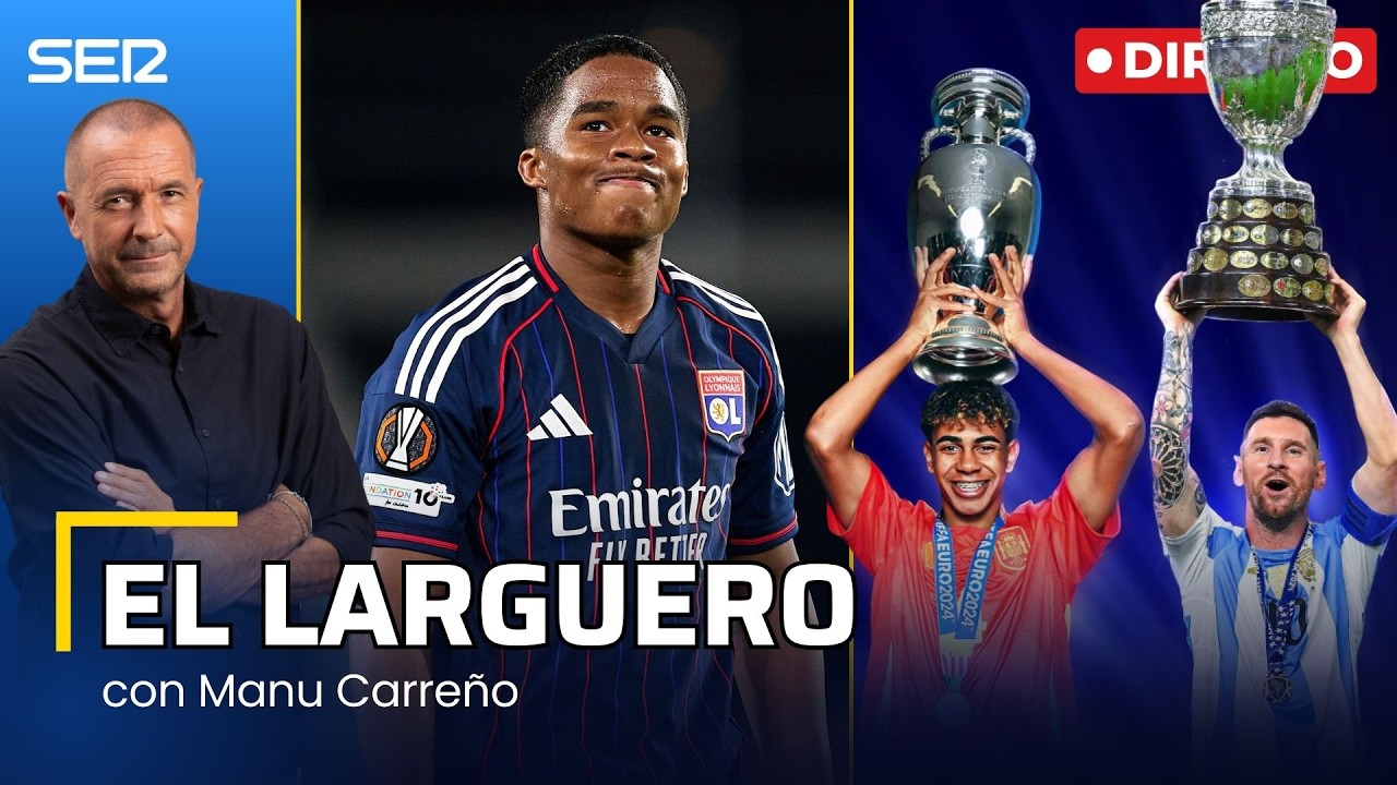 EL LARGUERO: LA SEDE DE LA FINALÍSSIMA, EN EL AIRE Y ENDRICK AMARGA AL CELTA EN EL 87' (12/03/2026)