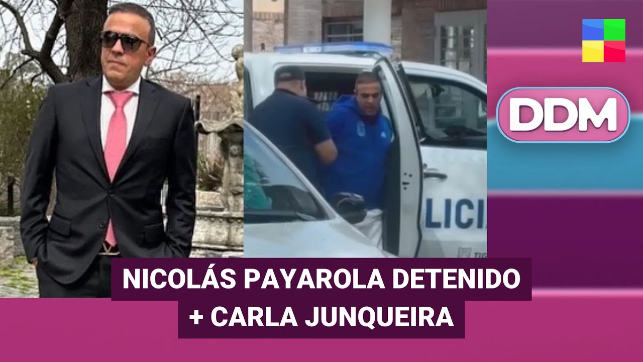Nicolás Payarola detenido + Carla Junqueira #DDM | Programa completo (27/11/25)
