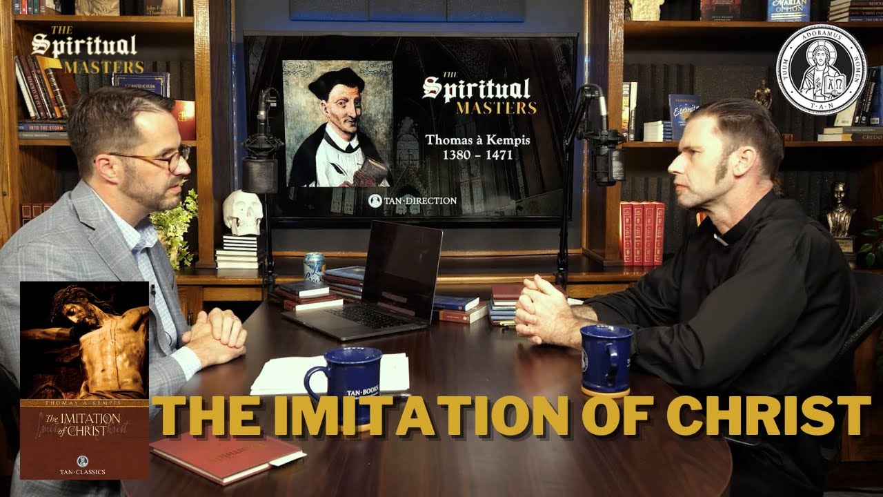 Thomas à Kempis Part 2: The Imitation of Christ #SpiritualMasters