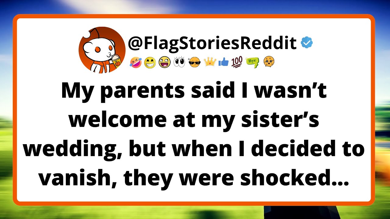 My parents said I wasn’t welcome at my sister’s wedding, but when I decided to vanish...