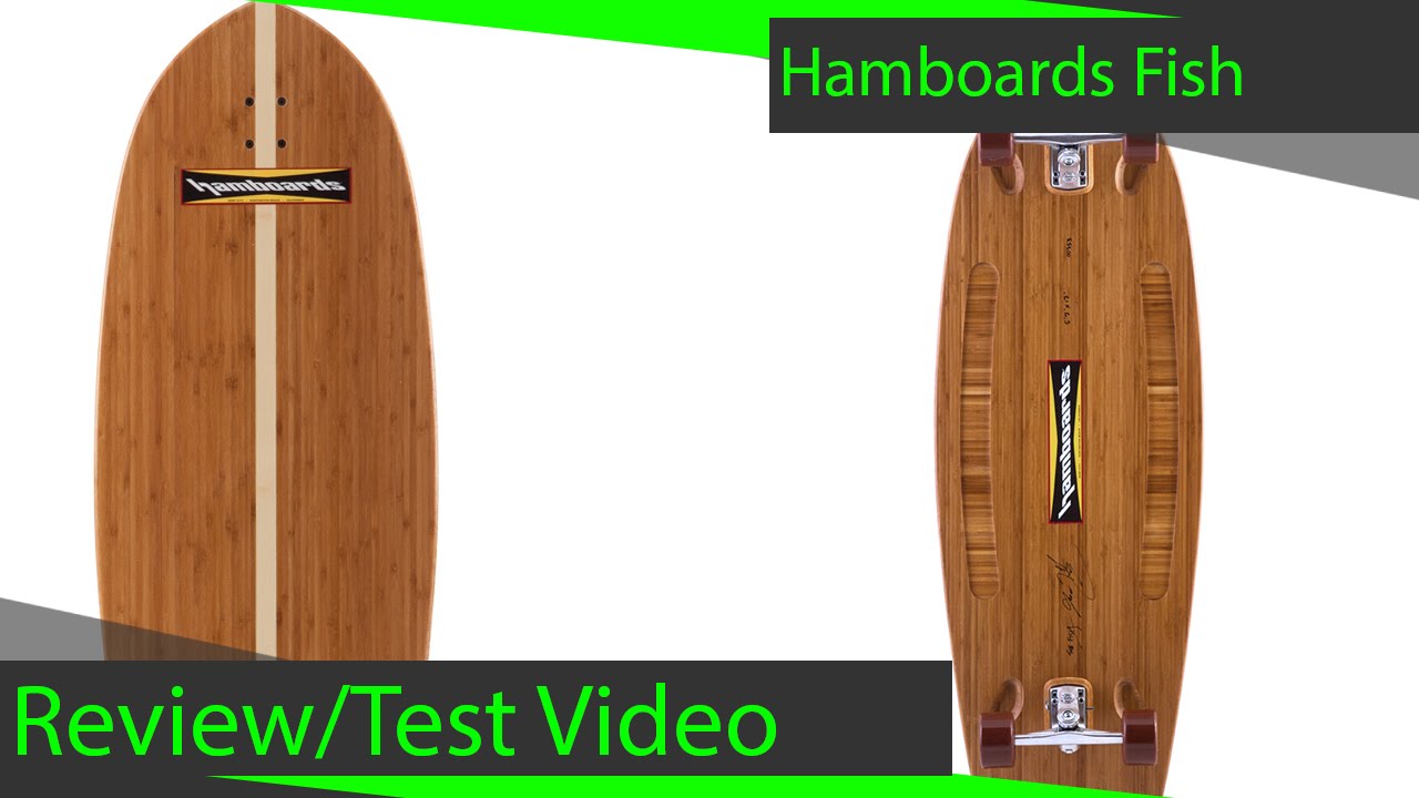 Hamboards Fish Review