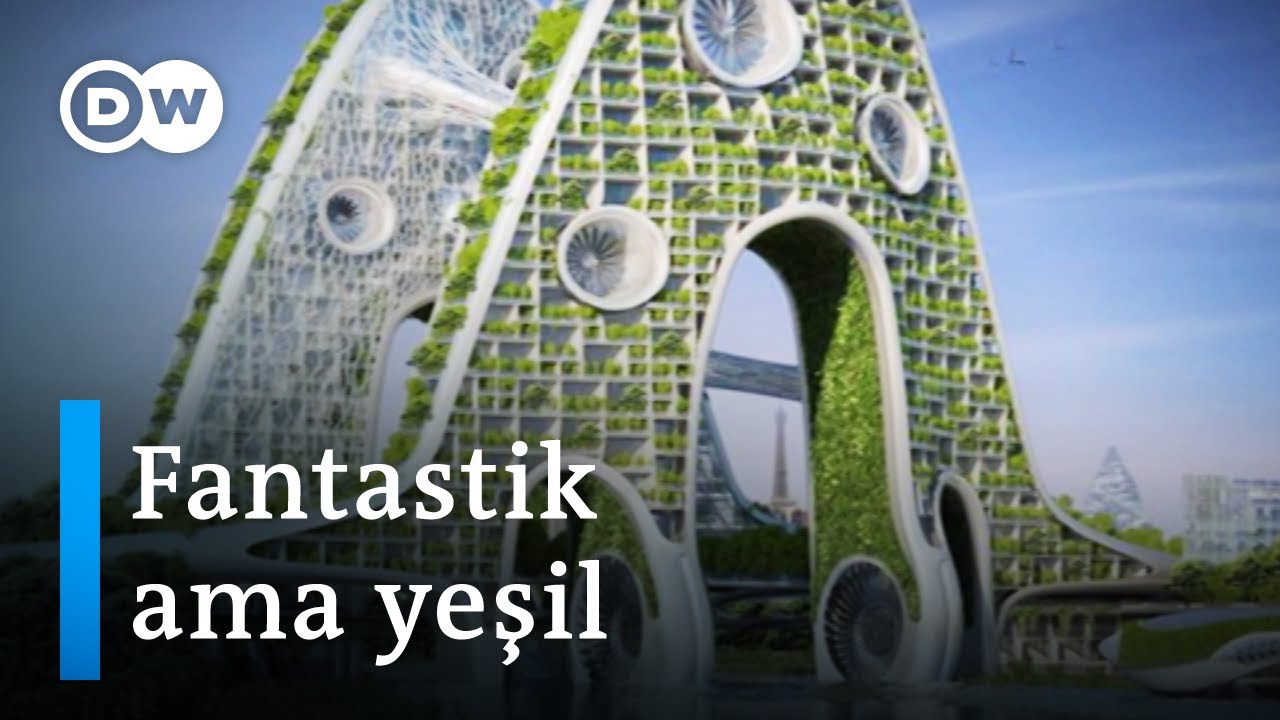 Geleceğin kentlerinde doğa geri dönüyor - DW Türkçe