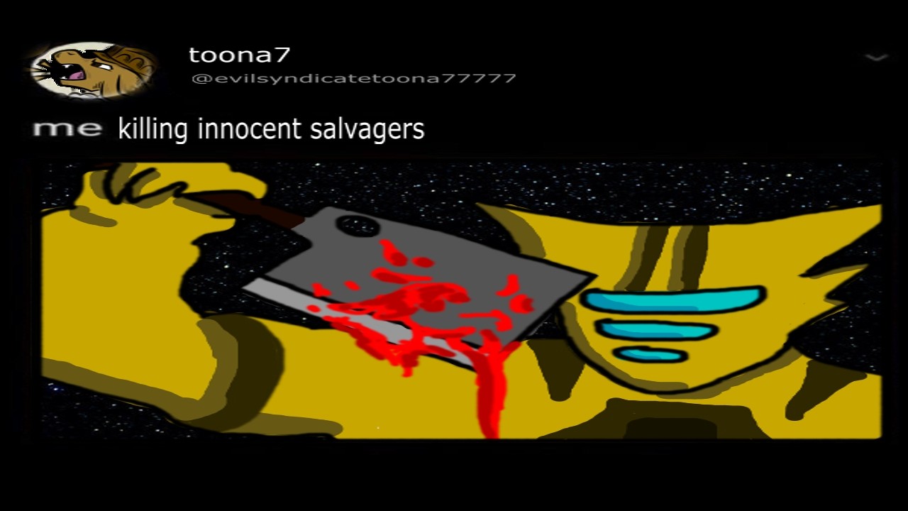 to kill a salvager....