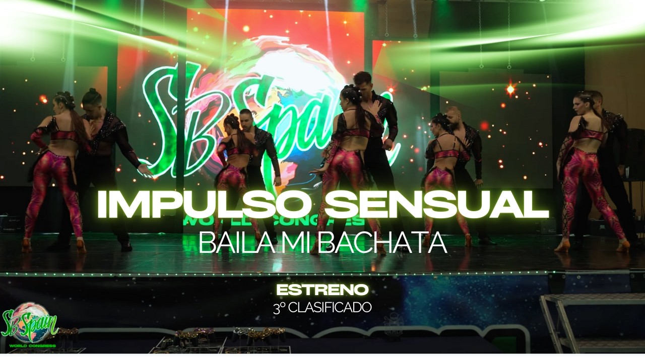 BAILA MI BACHATA - Andy Relevo | IMPULSO SENSUAL | LEIF Y CANDELA | SBSPAIN 2025 - 3º CLASIFICADO