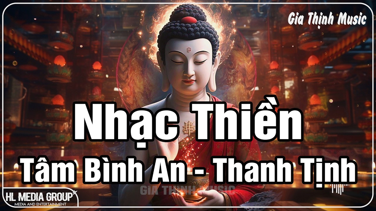 Nhạc Thiền Phật Giáo | Giúp Tâm Bình An - Thanh Tịnh
