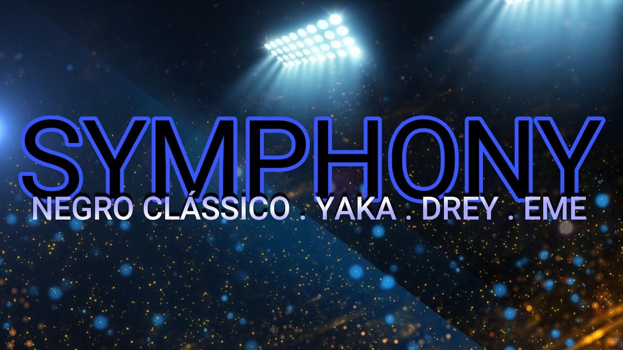 MSTM - Symphony (Negro Clássico, Yaka, Drey & EME) [Lyric video]